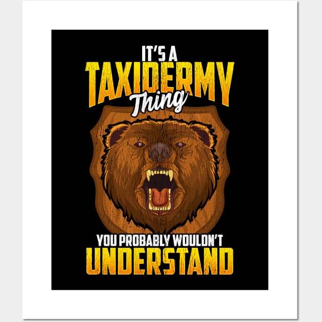 Taxidermy Thing You Probably Wouldn't Understand Wall Art by theperfectpresents